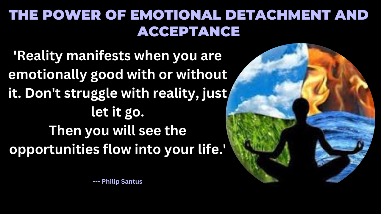 EMOTIONAL DETACHMENT AND ACCEPTANCE