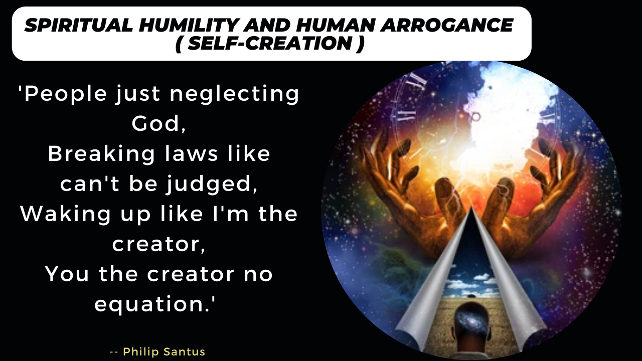 SPIRITUAL HUMILITY AND HUMAN ARROGANCE