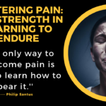 Mastering Pain: The Strength in Learning to Endure