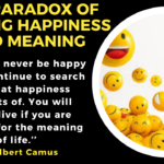 The Paradox of Happiness and Life’s Meaning: Camus’ Guide to Living Fully in the Present