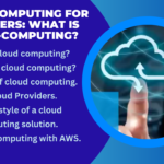 Cloud-Computing for Beginners: What is Cloud-Computing? — Cloud Computing Explained.