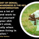 The Cost of Denial: Why Self-Awareness Is the Key to Transformation