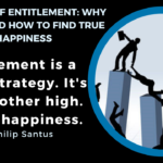 The Trap of Entitlement: Why It Fails and How to Find True Happiness